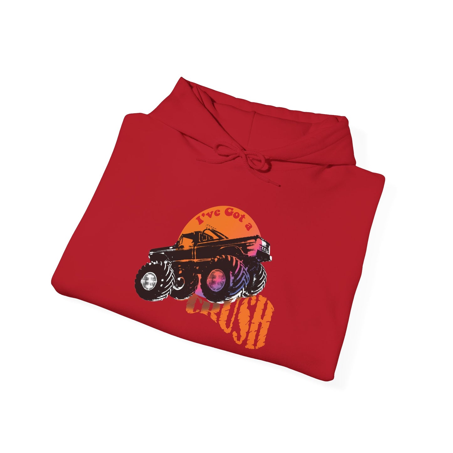 I've Got A Crush Monster Truck Hoodie, Unisex Sweatshirt Off-Road Lovers, Funny