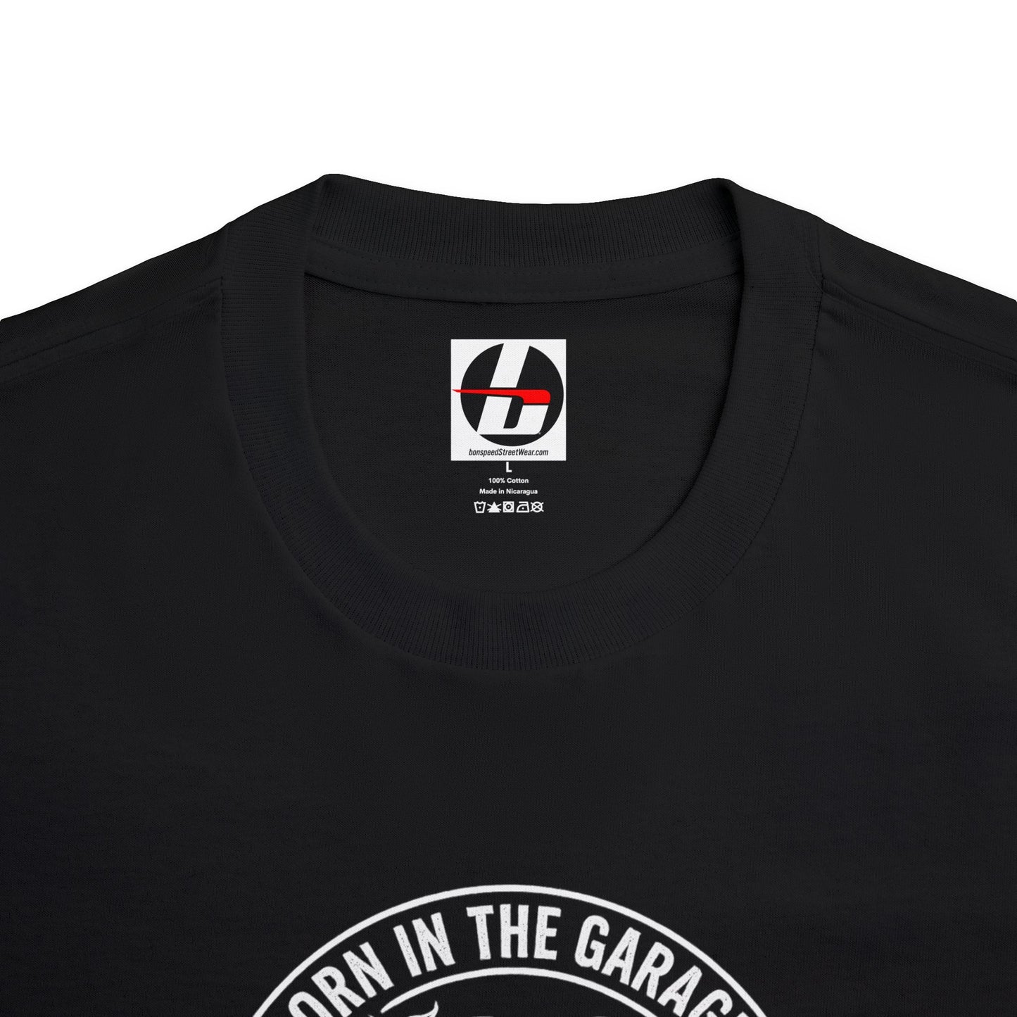 Born In The Garage & Worn on the Streets - bonspeed Street Wear T-Shirt