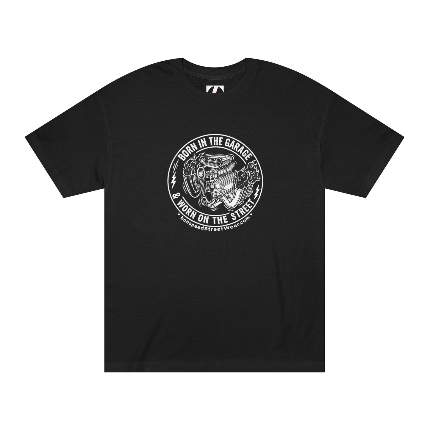 Born In The Garage & Worn on the Streets - bonspeed Street Wear T-Shirt