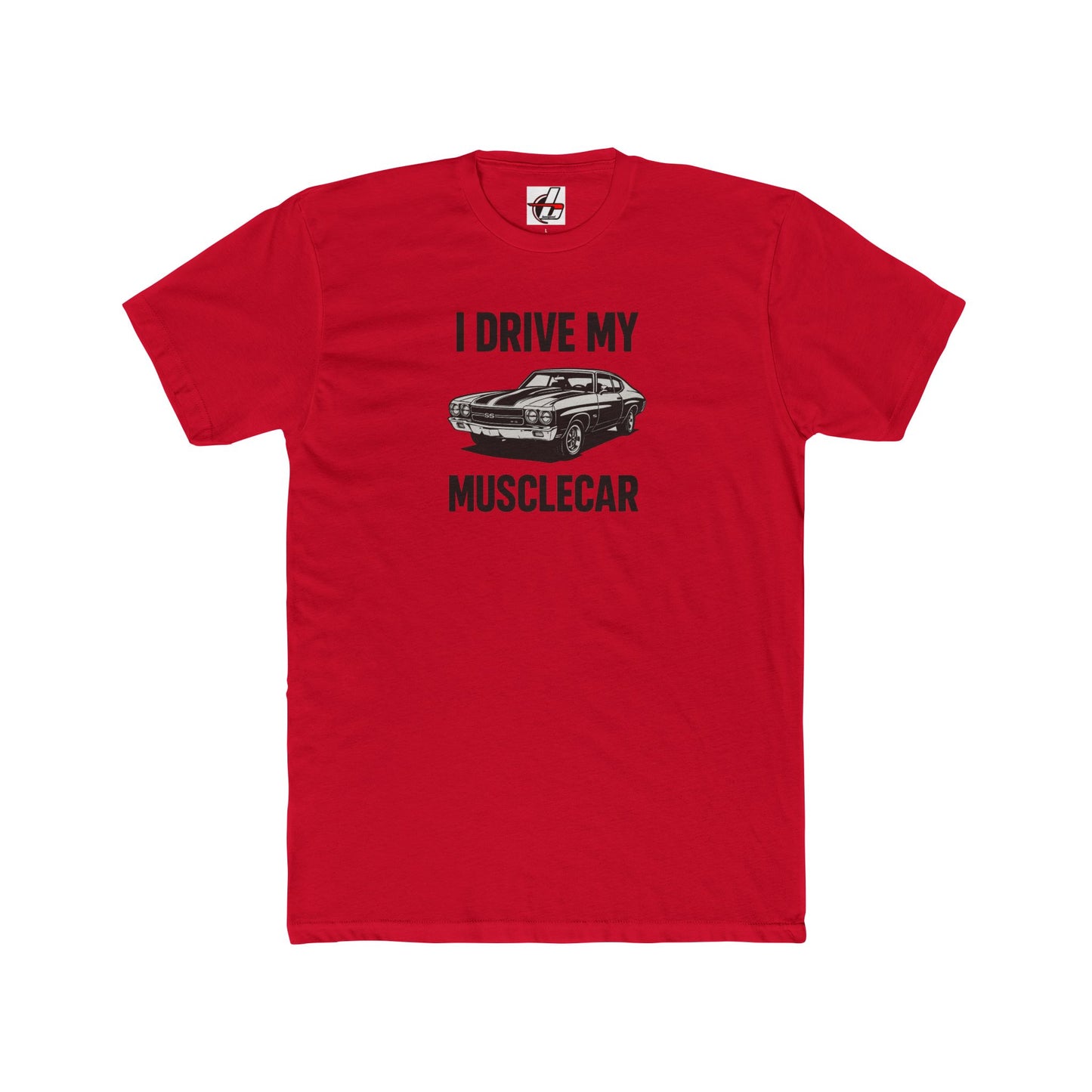 Muscle Car Enthusiast Crew Tee - I Drive My Musclecar, Vintage Car Lover Gift, Automotive Humor Shirt, Unisex Cotton Tee, 1970 Chevelle